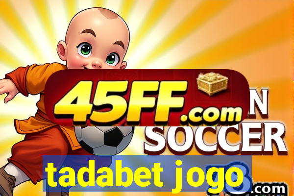 tadabet jogo